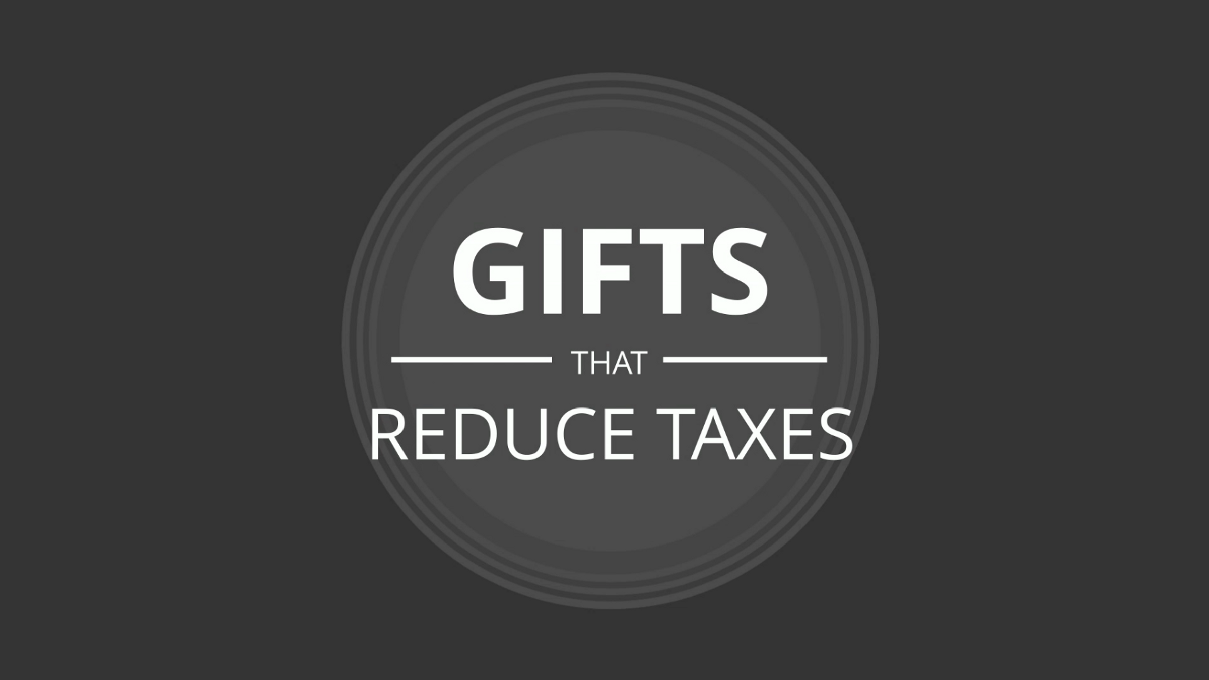 Gifts That Reduce Taxes - oneway ministries